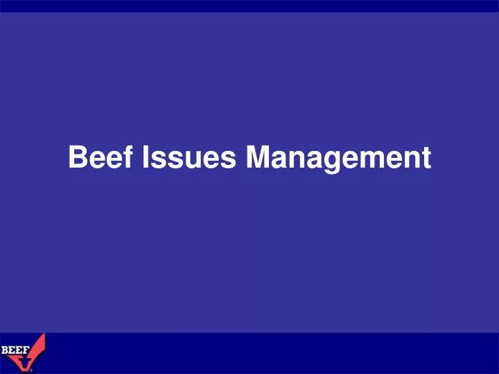 beef issues management