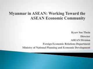 Myanmar in ASEAN: Working Toward the ASEAN Economic Community