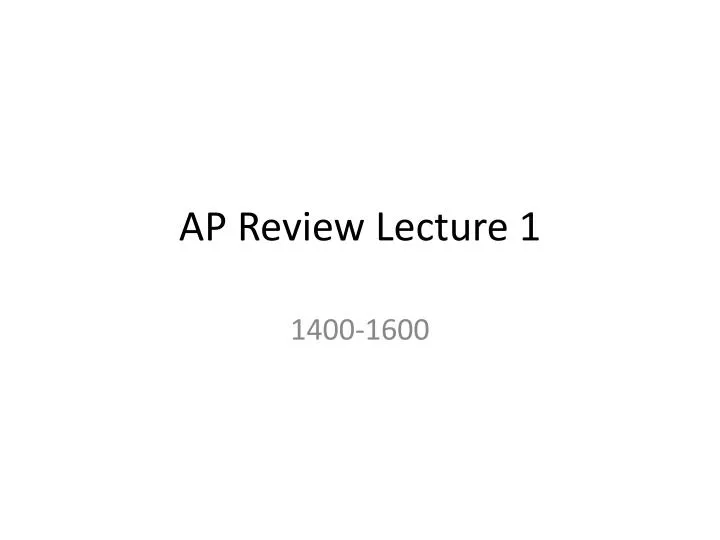ap review lecture 1