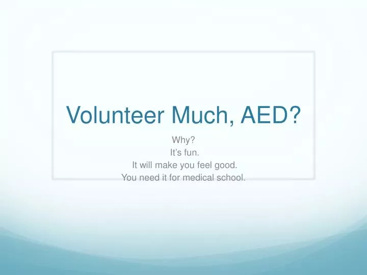 volunteer much aed