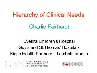 Hierarchy of Clinical Needs