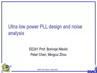 Ultra low power PLL design and noise analysis