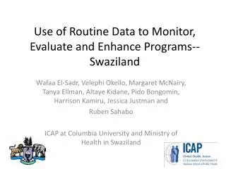 Use of Routine Data to Monitor, Evaluate and Enhance Programs-- Swaziland