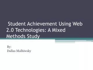 Student Achievement Using Web 2.0 Technologies: A Mixed Methods Study