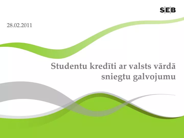 studentu kred ti ar valsts v rd sniegtu galvojumu