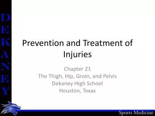 Prevention and Treatment of Injuries