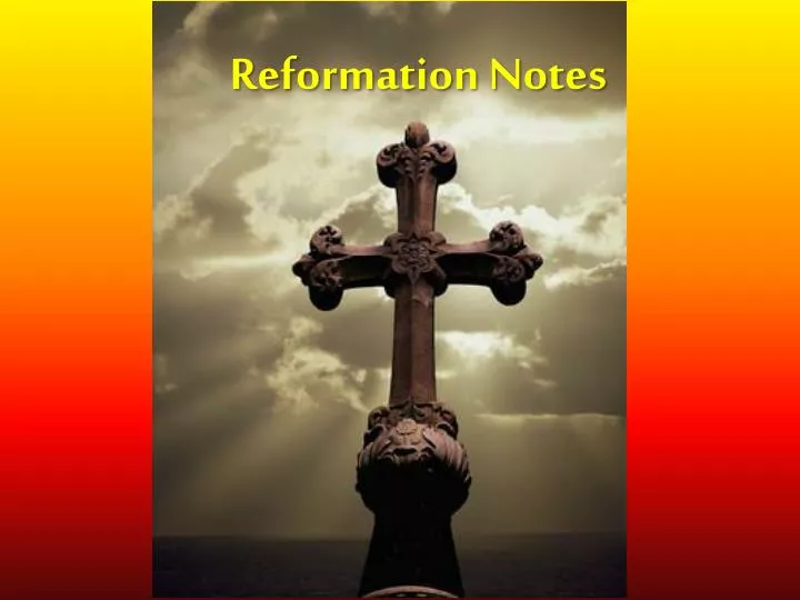 reformation notes