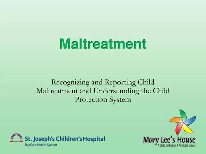 maltreatment