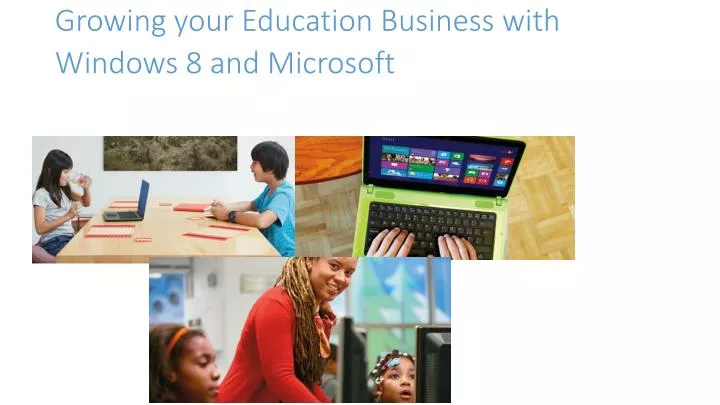 growing your education business with windows 8 and microsoft