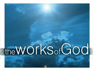 the works of God