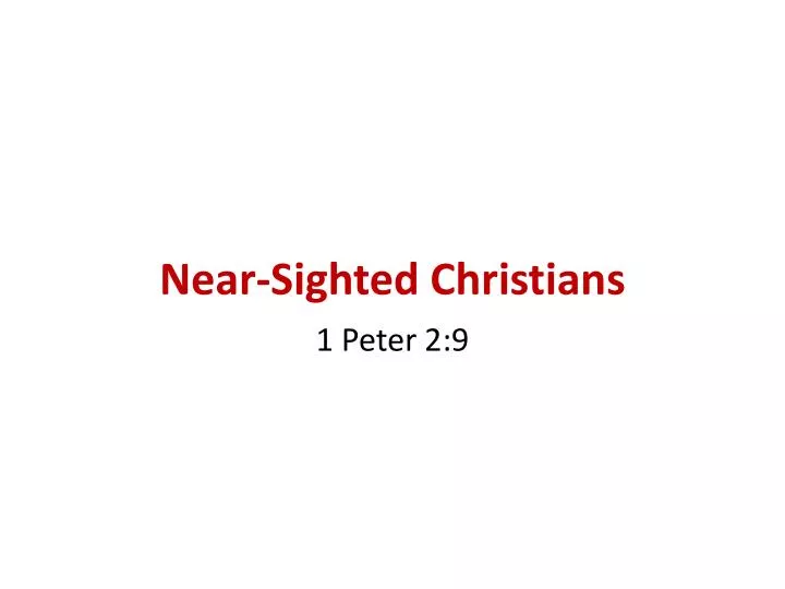 near sighted christians