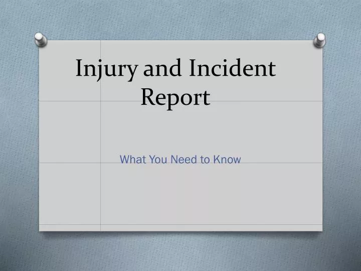 injury and incident report
