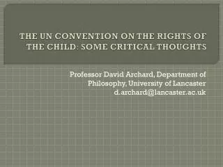 THE UN CONVENTION ON THE RIGHTS OF THE CHILD: SOME CRITICAL THOUGHTS