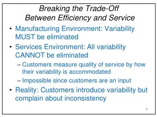 Breaking the Trade-Off Between Efficiency and Service