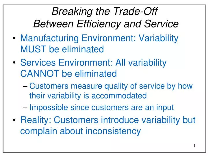 breaking the trade off between efficiency and service