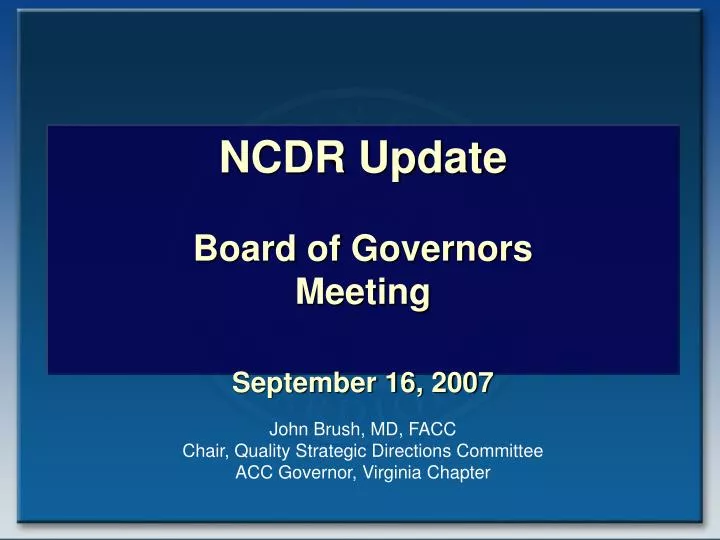 ncdr update board of governors meeting september 16 2007
