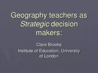 Geography teachers as Strategic decision makers: