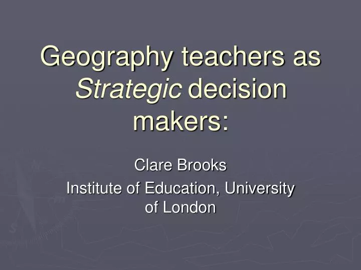 geography teachers as strategic decision makers