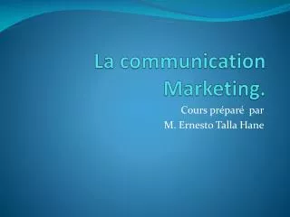 La communication Marketing.
