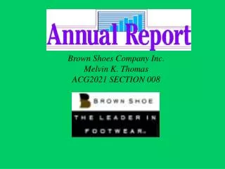 Brown Shoes Company Inc. Melvin K. Thomas ACG2021 SECTION 008