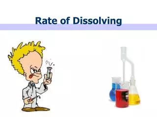 Rate of Dissolving
