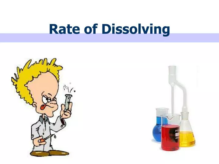 rate of dissolving