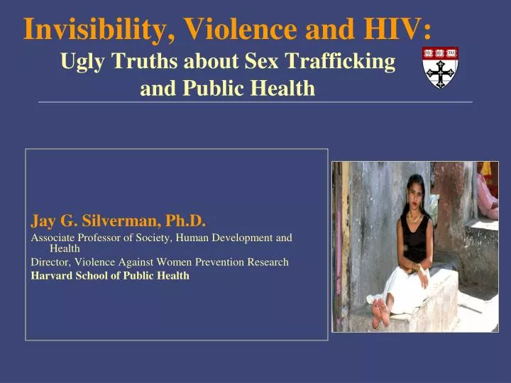 invisibility violence and hiv ugly truths about sex trafficking and public health