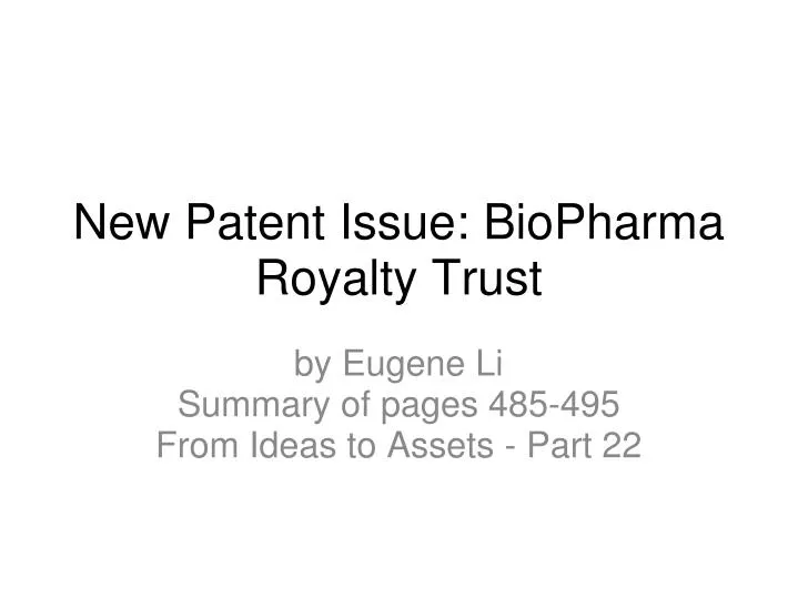 new patent issue biopharma royalty trust