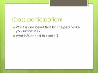 Class participation!