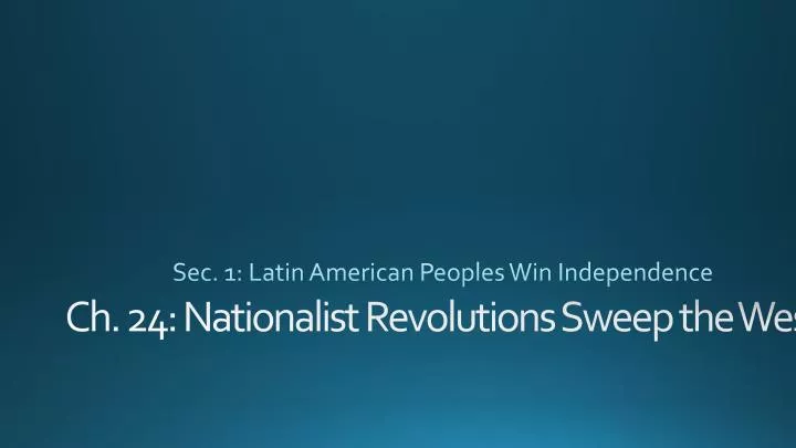 sec 1 latin american peoples win independence