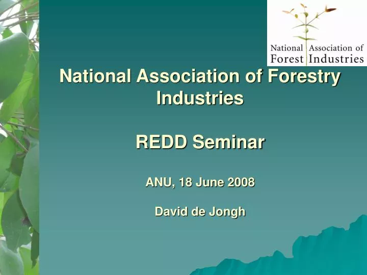 national association of forestry industries redd seminar anu 18 june 2008 david de jongh