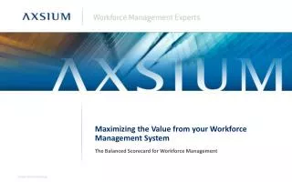 Maximizing the Value from your Workforce Management System