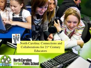 North Carolina Virtual Public School and Learn and Earn Online National Models for E-learning