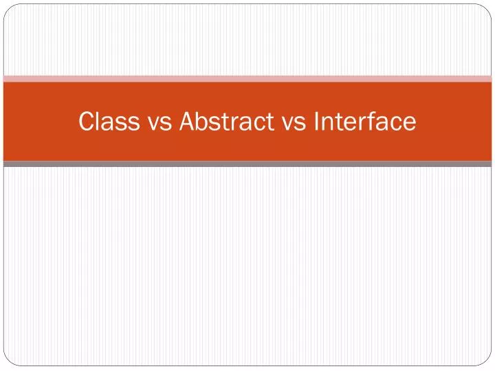class vs abstract vs interface