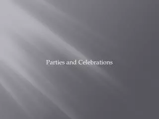 Parties and Celebrations