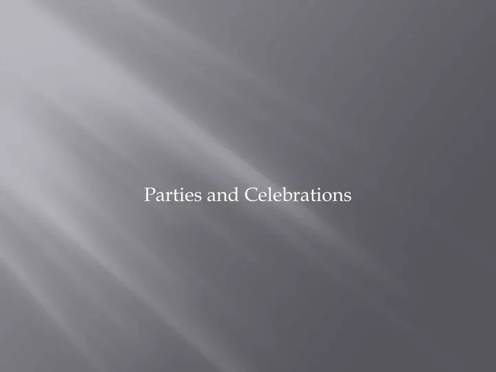 parties and celebrations