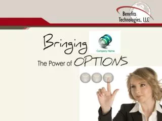 Benefits Technologies, LLC Company Highlights