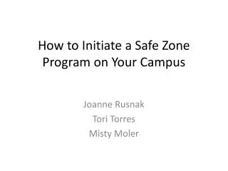 How to Initiate a Safe Z one P rogram on Your C ampus