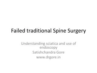 Failed traditional Spine Surgery