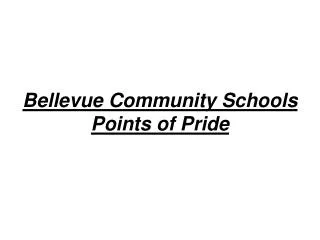 Bellevue Community Schools Points of Pride