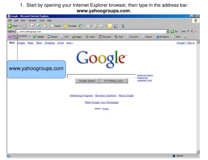 1 start by opening your internet explorer browser then type in the address bar www yahoogroups com