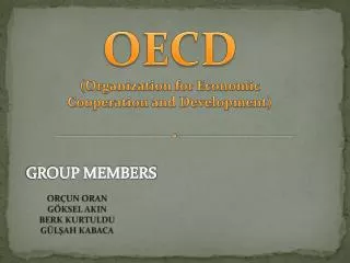 OECD ( Organization for Economic Cooperation and Development )