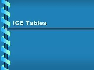 ICE Tables