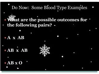 Do Now: Some Blood Type Examples