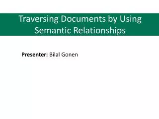 Traversing Documents by Using Semantic Relationships