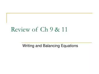Review of Ch 9 &amp; 11