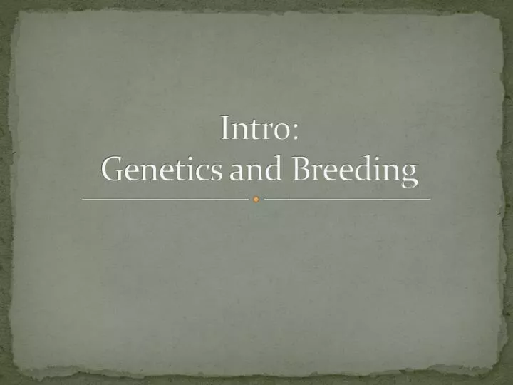 intro genetics and breeding