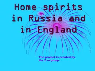 Home spirits in Russia and in England