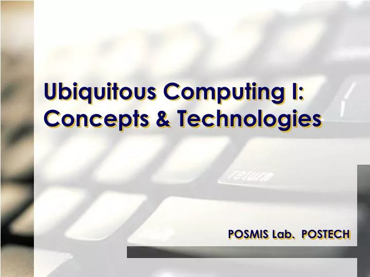 ubiquitous computing i concepts technologies