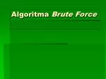 Algoritma Brute Force - slide 1